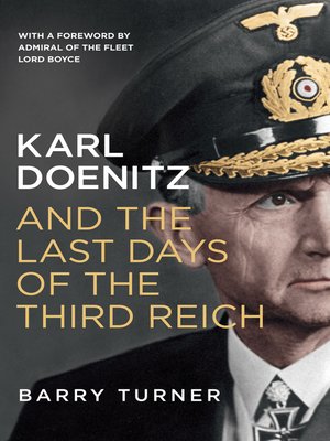 cover image of Karl Doenitz and the Last Days of the Third Reich